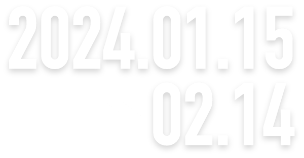 2024.01.15 → 02.14